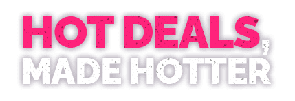 Hot Deals, Made Hotter